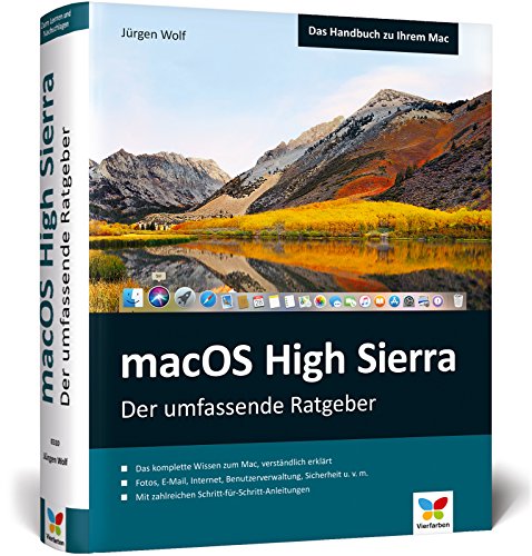  - macOS High Sierra: Das komplette Mac-Wissen. Für alle Modelle geeignet. Ideal zum Lernen und Nachschlagen.