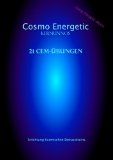  - CEM - Cosmo Energetic Matrix: CEM Basisbuch
