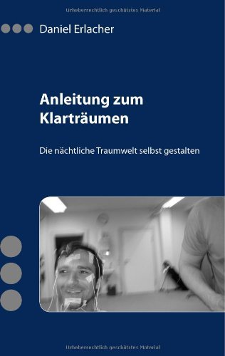 Erlacher, Daniel - Anleitung Zum Klartraumen