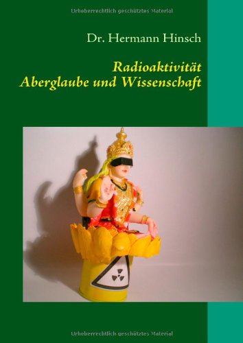  - Radioaktivität - Aberglaube und Wissenschaft