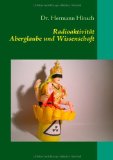  - Atommüll: Der Versuch einer Neubetrachtung