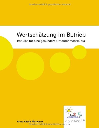 - Wertschätzung im Betrieb: Impulse für eine gesündere Unternehmenskultur