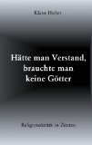  - So komme ich in die Hölle: Ein Streifzug durch den Irrsinn der Religion