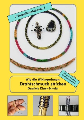  - Wie die Wikingerinnen: Drahtschmuck stricken