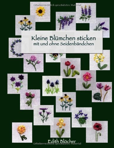 - Kleine Blümchen sticken: mit und ohne Seidenbändchen