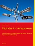  - Buch der Zukunft: Über die leise und unaufhaltsame Revolution im Verlagswesen