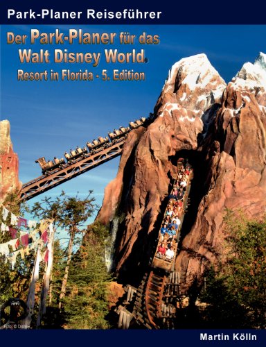- Der Park-Planer für das Walt Disney World Resort in Florida - 5. Edition: Der Insider-Reiseführer durch die weltgrößte Freizeitparkanlage