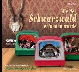  - 111 Orte im Schwarzwald die man gesehen haben muss