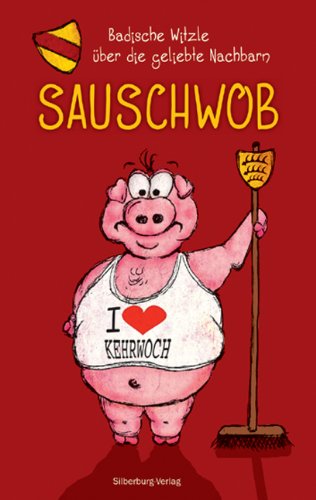 - Sauschwob: Badische Witze über die geliebte Nachbarn