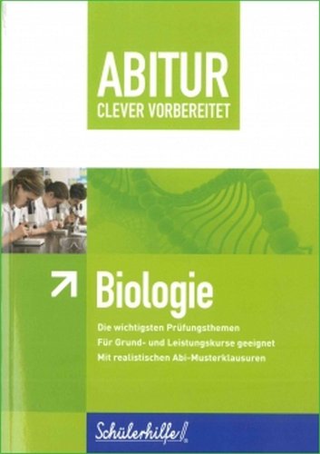 -- - Abitur clever vorbereitet - BIOLOGIE ! Schülerhilfe!