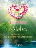  - Aloha - Huna Clearing - Zwei geführte Meditationen mit Musikbegleitung