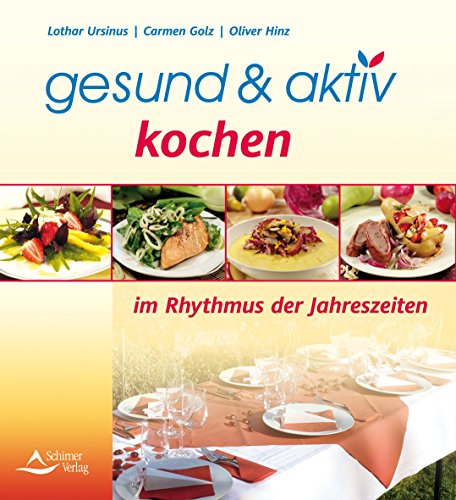 - gesund & aktiv kochen - im Rhythmus der Jahreszeiten
