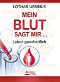  - Laborwerte verstehen. Kompakt-Ratgeber: Blut-, Urin- und Stuhlanalysen - Normalwerte im Überblick - Fachbegriffe und wichtige Abkürzungen