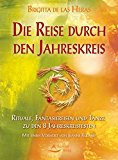  - Jahreskreisfeste & Rituale: Altes und neues Wissen zum Jahreskreis