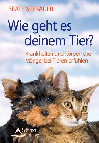 - Wie geht es deinem Tier? - Krankheiten und körperliche Mängel bei Tieren erfühlen