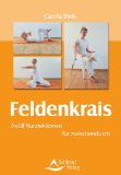  - Feldenkrais: Leichtigkeit und Kreativitat durch Bewegung: Leichtigkeit und Kreativität durch Bewegung