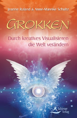 - Grokken - Durch kreatives Visualisieren die Welt verändern
