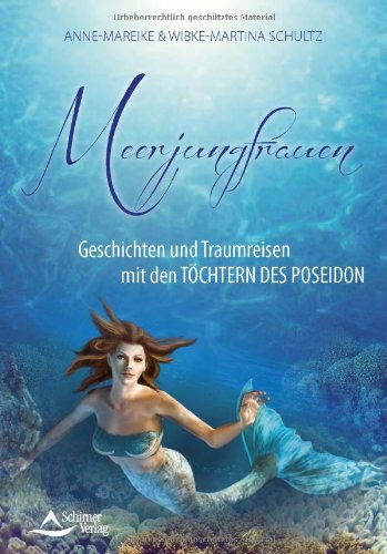  - Meerjungfrauen: Geschichten und Traumreisen mit den Töchtern des Poseidon