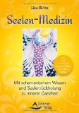  - Seelen-Medizin - Zurück zu innerer Ganzheit durch schamanische Seelenrückholung - 44 Karten mit Begleitbuch: 44 Karten mit Begleitbuch - Bilder von Francene Hart