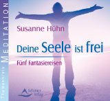  - Meditationen zur Selbstliebe - Vier Traumreisen für mehr Selbstwertgefühl