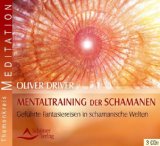  - Selbstheilungspraxis - Der schamanische Weg - Ein Weg der Leichtigkeit durch die Kraft der Seele