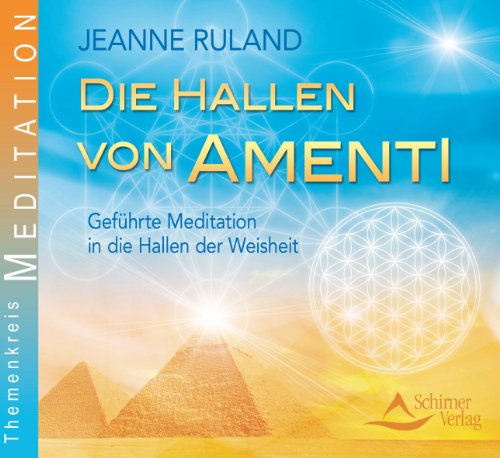 - Die Hallen von Amenti - Geführte Meditation in die Hallen der Weisheit