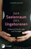  - Das Geheimnis der ersten neun Monate: Unsere frühesten Prägungen