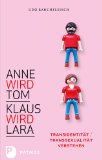 - Transsexualität - Transidentität. Begutachtung, Begleitung, Therapie
