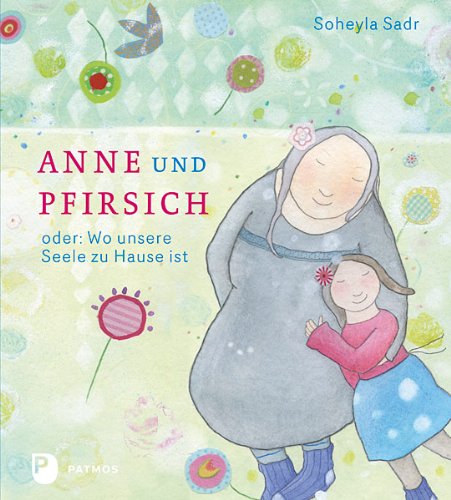  - Anne und Pfirsich - oder: Wo unsere Seele zu Hause ist