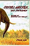  - White Hunters: The Golden Age of African Safaris
