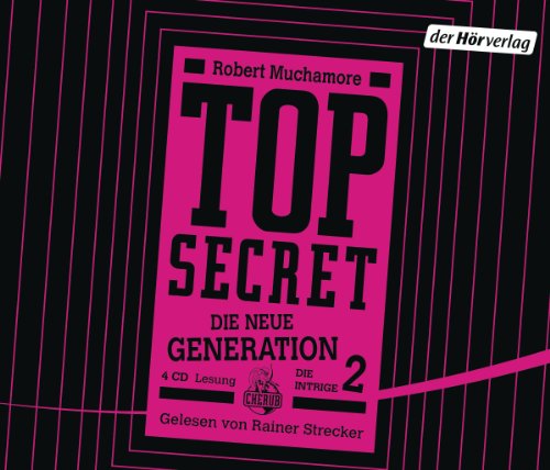 - TOP SECRET - Die neue Generation 2: Die Intrige