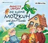  - Die kleine Motzkuh (Jubiläumsausgabe): Oder: Wie man die schlechte Laune verjagen kann
