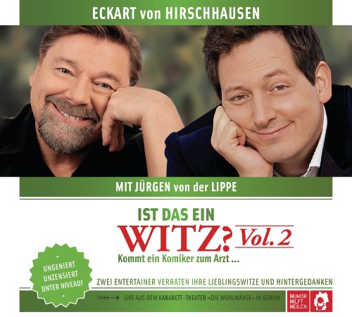 Hirschhausen , Eckart von & Lippe , Jürgen von der - Ist das ein Witz? Vol. 2: Kommt ein Komiker zum Arzt ...