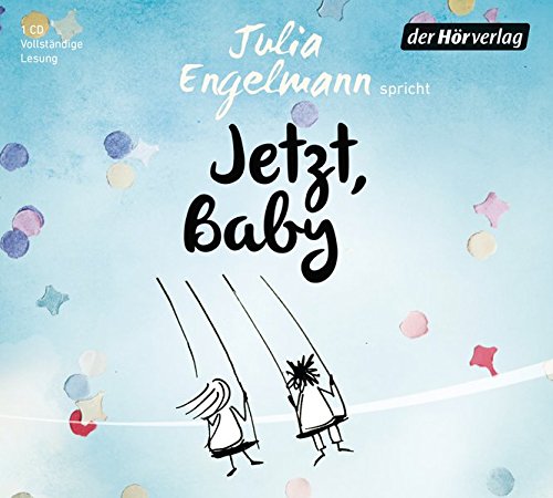 Engelmann , Julia - Jetzt, Baby: Neue Poetry-Slam-Texte