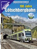 - Pionierbahn am Lötschberg - 100 Jahre Lötschbergbahn