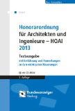  - Die HOAI 2013 verstehen und richtig anwenden: mit Beispielen und Praxistipps