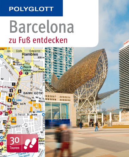 - Barcelona zu Fuß entdecken: Polyglott (Polyglott zu Fuß)