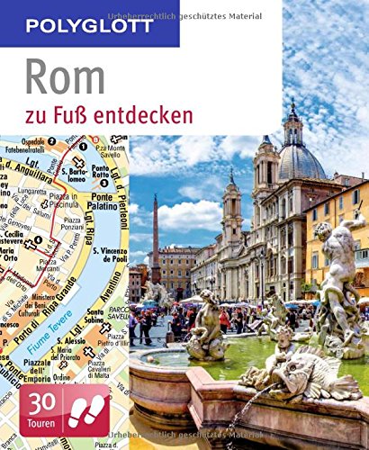 - Rom zu Fuß entdecken: Polyglott (Polyglott zu Fuß)