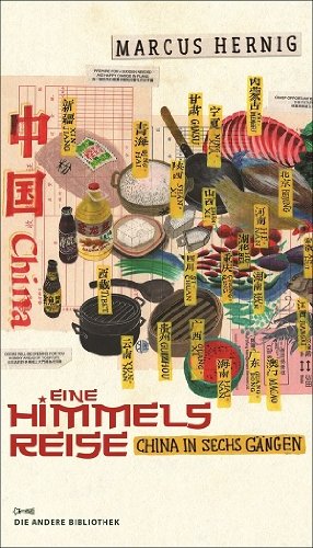 - Eine Himmelsreise: China in sechs Gängen