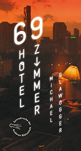 - 69 Hotelzimmer (Sonderausgabe der Anderen Bibliothek)