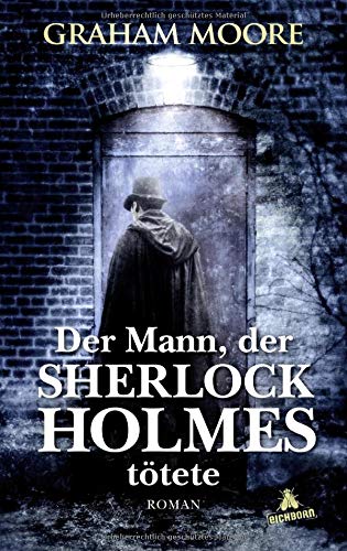 - Der Mann, der Sherlock Holmes tötete: Roman