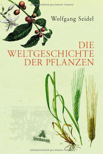  - Die Weltgeschichte der Pflanzen
