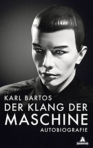 - Der Klang der Maschine: Autobiografie