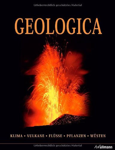 - Geologica: Klima - Vulkane - Flüsse - Pflanzen - Wüsten