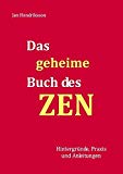 Hendriksson, Jan - Das geheime Buch des ZEN - Die Erläuterungen