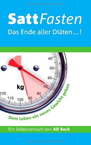  - SattFasten: Das Ende aller Diäten...!