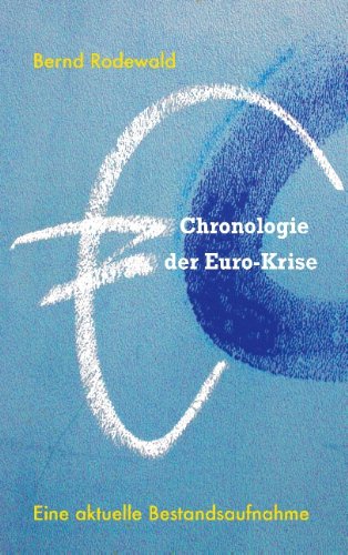 - Chronologie der Euro-Krise: Eine aktuelle Bestandsaufnahme