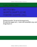  - Betriebswirtschaftliche Formelsammlung: betrieblicher Leistungsprozess