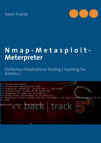 - Nmap-Metasploit-Meterpreter: Einfaches Penetrations Testing ( Hacking für Admins )