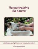  - Katzenhaltung mit Köpfchen: Für ein rundum glückliches Katzenleben